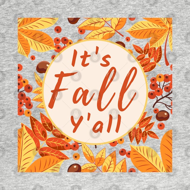 Its Fall Yall by MtWoodson